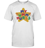 limited My Tummy Hurts t shirt
