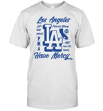 Have Mercy Los Angeles 2025 T-Shirt