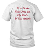 Clernal Champion Now Blood Has Dried On The Blade Of My Sword Shirt