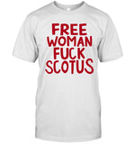 Limited Free Woman Fuck Scotus Shirt