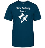 Discworld We're Certainly Dwarfs Shirt