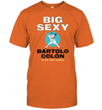 Dominican baseball player Bartolo Colon big sexy tee