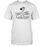 Karlee Grey Wearing A Little Pussy Never Hurt Anyone Shirt