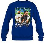 Let's Go Golfing Sweatshirt