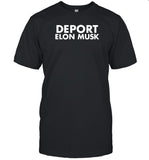 Deport Elon Musk T-Shirt, Hoodie, Tank Top, Sweater And Long Sleeve T-Shirt-Unisex T-Shirt