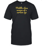 Foodwisewoman Middle Class Woman Of A Certain Age Shirt