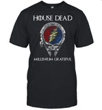 House Dead Millenium Grateful shirt