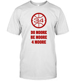 Do Moore Be Moore 4 Moore Tee