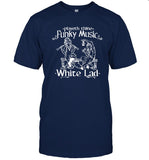 Limited Playeth Thine Funky Music White Lad Shirts
