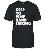 Dana White Shirt, Keep Yo Pimp Hand Strong T-Shirt
