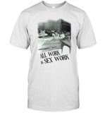 Emily's All Work Is Sex Work Tee