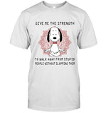 GIVE ME THE STRENGTH TO WALK AWAY FROM STUPID PEOPLE WITHOUT SLAPPING THEM_2