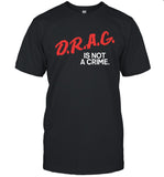 Drag Is Not A Crime T-Shirt