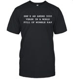 Limited She's An Andre 3000 Verse In A World Full Of Mumble Rap T-Shirt