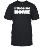 Limited Lily Chapman I'm Going Home Shirt