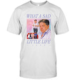 Limited What A Sad Little Life Jane T Shirt