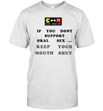 Eat You Up If You Dont Support Oral Sex Shirt Limited