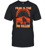 Limited Fear Is The Pr Killer Shirt