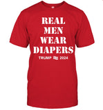 Limited Real Men Wear Diapers Shirt 2024