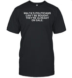 Euro love malta's politicians can't be bought they're already on sale shirt
