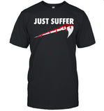 Left To Suffer Just Suffer Art Prints T Shirt