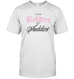 Even Babbies Get Saddies 2024 Shirt