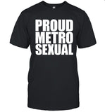 Limited Dorian Electra Proud Metrosexual Shirt