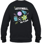 Let It Roll Shirt Limited