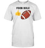 Foob Bole T-Shirt