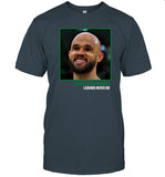 Heroes Get Remembered Legends Never Die Funny Shirt