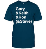 Gary Keith Ron Steve T-Shirt