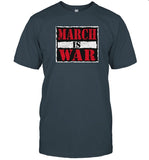 Limited March Is War Shirt_1