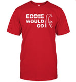 eddie would go shirt