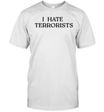 Fratboysummer Iconic I Hate Terrorists T Shirt