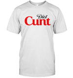 Diet Cunt Shirt Limited