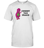 Commit Tax Fraud Barney Tee