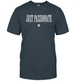 Limited Just Passionate Asphalt Shirt