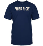 Limited Fried Rice As Fuck Tee