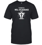 Limited I Stafe In Well Of Radiance T-Shirt