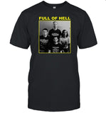 Limited Full Of Hell You Suck You Know It You Can't Face Up It's Over Shirt