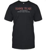 Hawk Tuah Definition To Spit On That Thang T-Shirt, Hoodie, Tank Top, Sweater And Long Sleeve T-Shirt