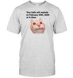 Dippytees Your Balls Will Explode On February 30Th, 2029 At 418 Am