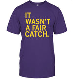 It Wasn't A Fair Catch Tee Shirt