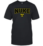 Limited Turn Me Up Never Down Nuke Squad Shirt
