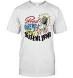 Danny Gonzalez Proud Parent Of A Nucleab Bomb New Shirt