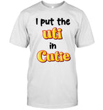 Limited Kiwikinz I Put The UTI In Cutie Shirt