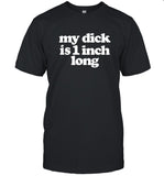 Limited One Giant Onion My Dick Is 1 Inch Long Shirt