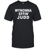 Limited Wynonna Effin' Judd T-Shirt