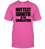 Limited Hottest Shortie In The Simulation Funny Shirt