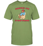 Limited Sometimes 3Pm Is Good Morning T-Shirt